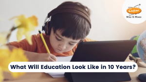 What Will Education Look Like in 10 Years?